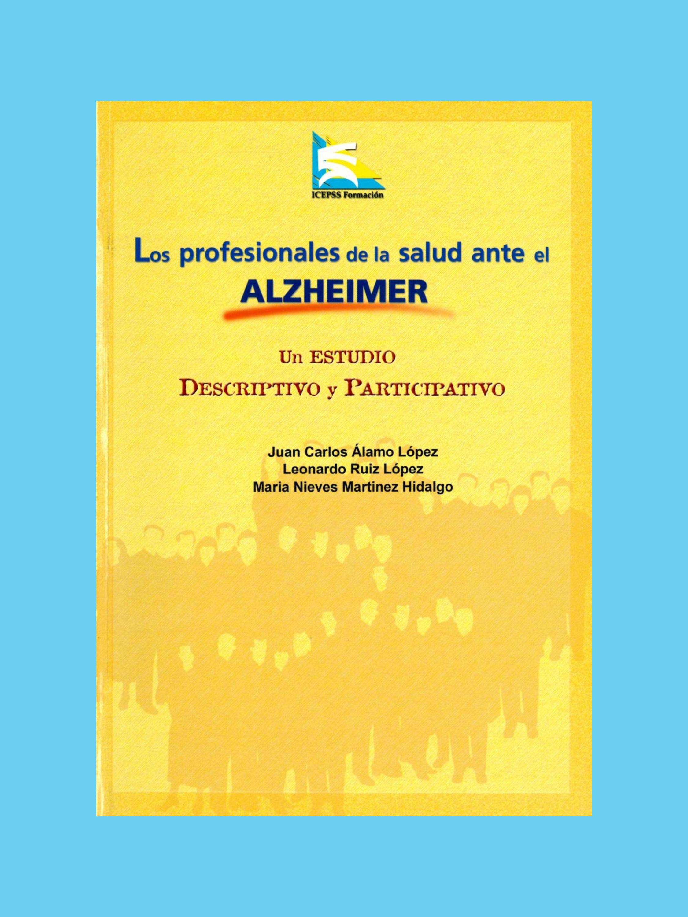 Los profesionales de la salud ante el alzheimer. Un estudio descriptivo y participativo